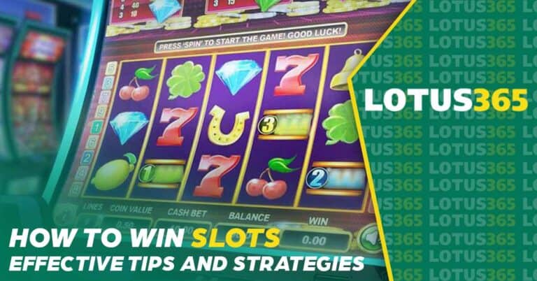 How to Win Slots: Effective Tips and Strategies