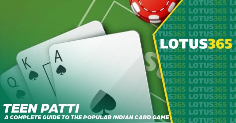 Teen Patti – A Complete Guide to the Popular Indian Card Game
